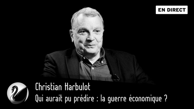 Qui aurait pu prédire : la guerre économique ? Christian Harbulot