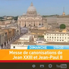 Pour suivre la messe de canonisation de Jean XXIII et Jean Paul II