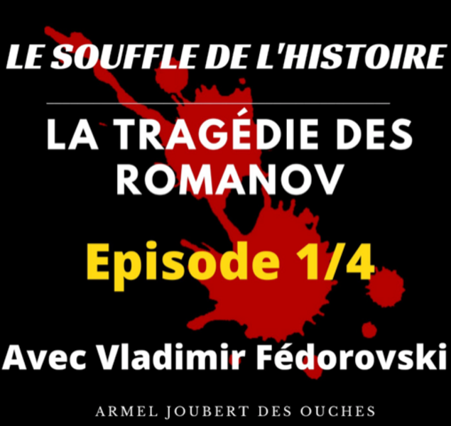 Le souffle de l'histoire : la tragédie des Romanov