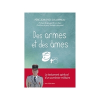 Des armes et des âmes - Le testament spirituel d'un aumônier militaire