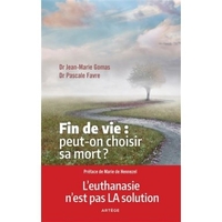 Fin de vie : peut-on choisir sa mort ? L'euthanasie n'est pas LA solution