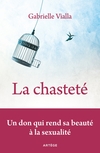 La chasteté, un don qui rend sa beauté à la sexualité