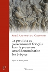 La part faite au gouvernement français dans le processus actuel de nomination des évêques