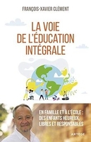 La voie de l’éducation intégrale