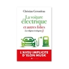 La voiture électrique et autres folies - La religion écologiste Tome 3