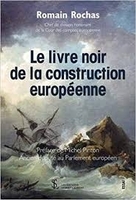 Le livre noir de la construction européenne