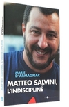 Matteo Salvini, l'indiscipliné