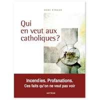 Qui en veut aux catholiques ?