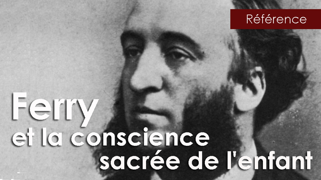 Jules Ferry : « Vous êtes le suppléant du père de famille »