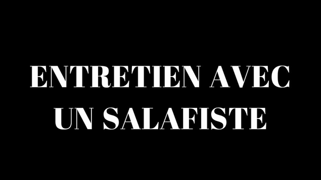 Entretien avec un salafiste