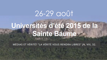 26-29 août : Ve Université d'été de la Sainte-Baume "Médias et vérité"