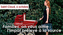 Saint-Cloud, 6 octobre, soirée-débat « Familles, on vous aime : l’impôt sur le revenu prélevé à la source »