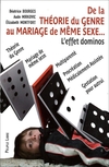 De la théorie du genre au mariage de même sexe, l'effet dominos