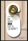 De quoi DSK est-il le nom ?