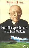 Entretiens posthumes avec Jean Guitton