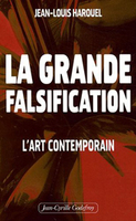 La grande falsification : L'art contemporain