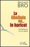 La Libellule... ou le Haricot