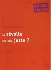 La révolte est-elle juste ?