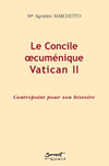 Le Concile œcuménique Vatican II – Contrepoint pour son histoire