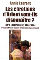 Les chrétiens de l'Orient vont-ils disparaître ?