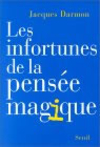 Les Infortunes de la pensée magique