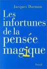 Les Infortunes de la pensée magique