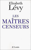 Les Maîtres censeurs