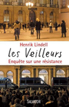 Les Veilleurs. Enquête sur une résistance