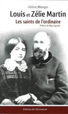 Louis et Zélie Martin, les saints de l'ordinaire