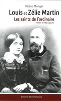 Louis et Zélie Martin, les saints de l'ordinaire