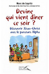 Marc de Leyritz,Devine qui vient dîner ce soir ?Presses de la renaissance, 2007, 252 p., 19 €