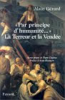 Par principe d'humanité...  La Terreur et la Vendée