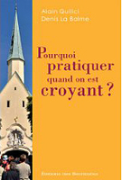 Pourquoi pratiquer quand on est croyant ?