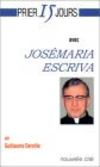 Prier quinze jours avec Josémaria Escriva