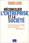 Réconcilier l'entreprise et la société