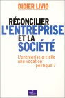 Réconcilier l'entreprise et la société