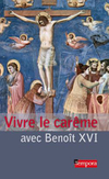 Vivre le carême avec Benoît XVI