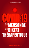 Covid 19, du mensonge au diktat thérapeutique