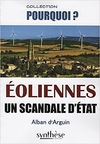 Éoliennes : un scandale d'État 